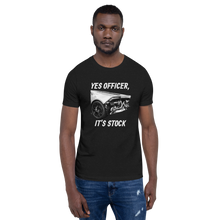 Load image into Gallery viewer, &quot;Yes Officer, It&#39;s Stock&quot; Tee

